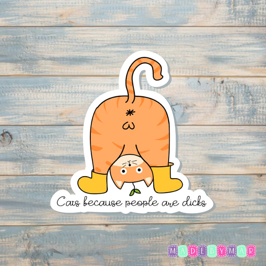 Cats Because People are Dicks | Sticker or Magnet | Cat Mom | Sarcastic Animal Joke