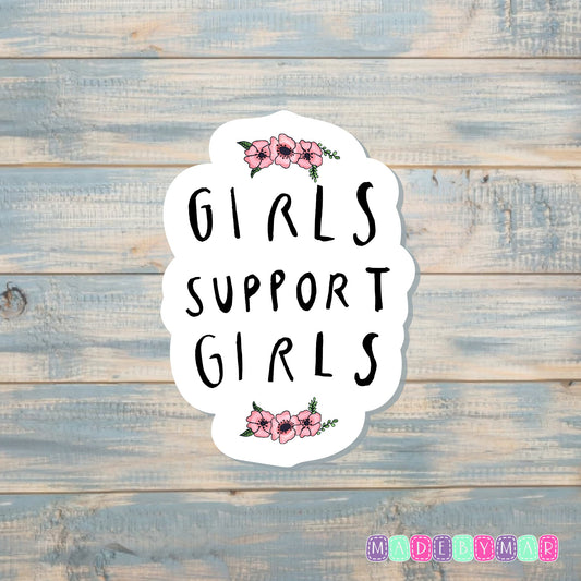 Girls Support Girls | Sticker or Magnet | Feminism Support Women