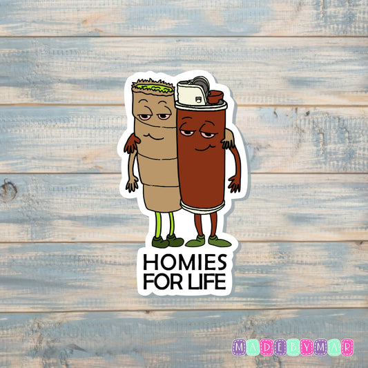 Homies For Life Weed Sticker |Sticker or Magnet | Marijuana Cannabis