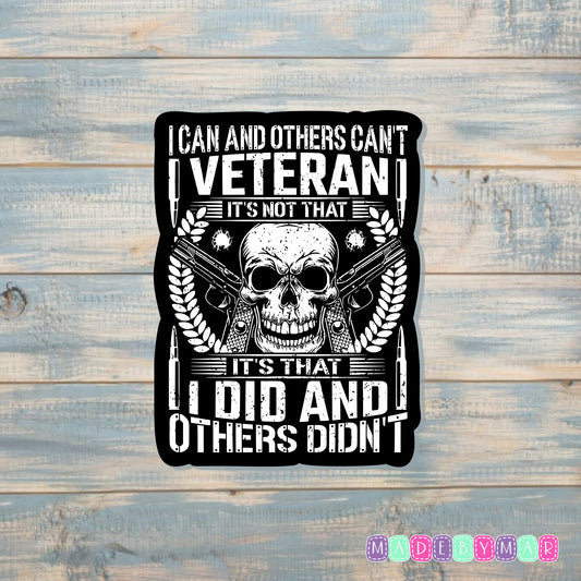 I Did and Others Didn't |Sticker or Magnet | Patriotic Pride