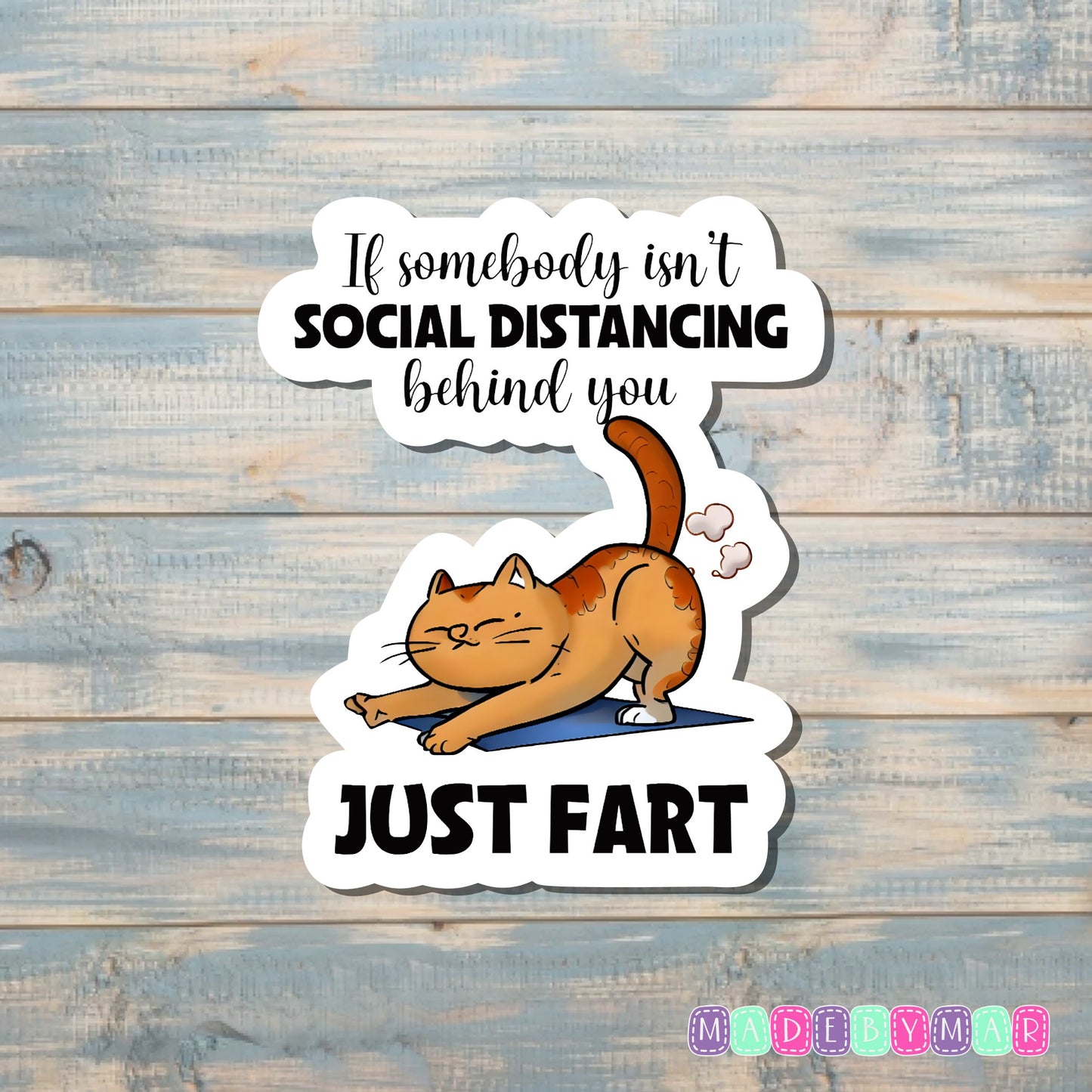 If Somebody Isn't Social Distancing Just Fart | Sticker or Magnet | Funny Animal Pun