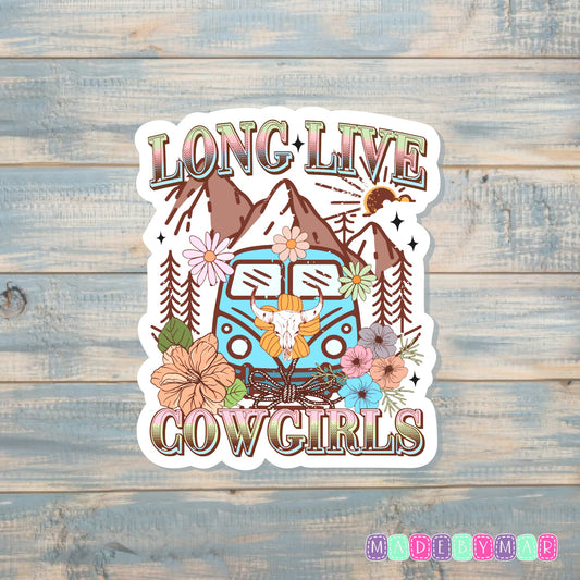 Long Live Cowgirls |Sticker or Magnet