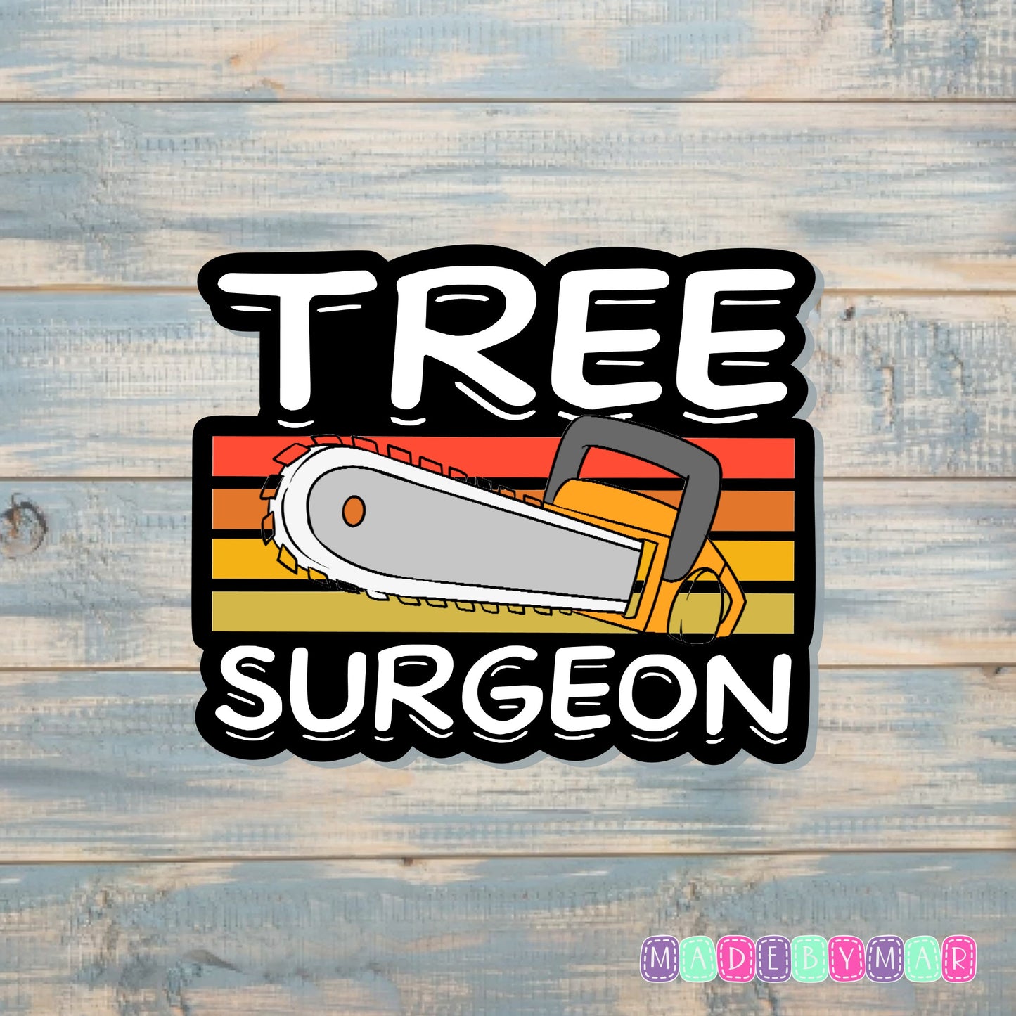 Tree Surgeon |Sticker or Magnet | Lumberjack