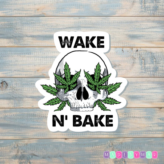 Wake N' Bake Weed Sticker |Sticker or Magnet | Marijuana Cannabis