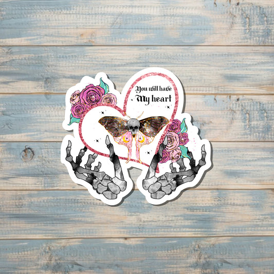 You Will Have my Heart |Vinyl Sticker or Magnet |Refrigerator Fridge Car |Valentines Day |Skeleton Hands |Love Gift |Sticker or Magnet