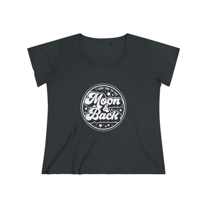 I Love You To The Moon and Back Women's Curvy Tee