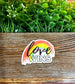 Love Wins Rainbow, Die Cut Vinyl Sticker, Boho Fun, Water Resistant, Equality Equal Rights, LGBT Pride |Sticker or Magnet