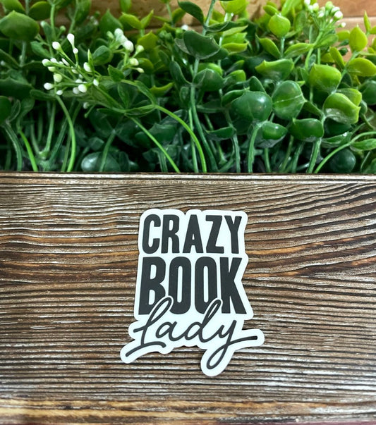 Crazy Book Lady |Lightweight Vinyl Sticker or Magnet |Refrigerator Fridge Car |Love Reading |Librarian |Bookstore Owner |Sticker or Magnet