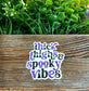 Thick Thighs and Spooky Vibes, Die Cut Vinyl Sticker, Boho Fun, Water Resistant, Halloween Fall |Sticker or Magnet