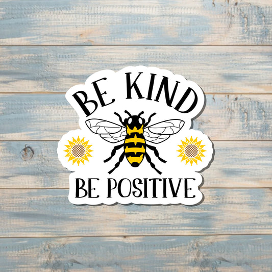 Bee Kind Bee Positive, Die Cut Vinyl Sticker, , Boho Fun, Water Resistant |Sticker or Magnet