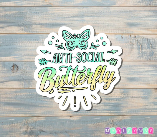 Anti-Social Butterfly Sticker |Sticker or Magnet