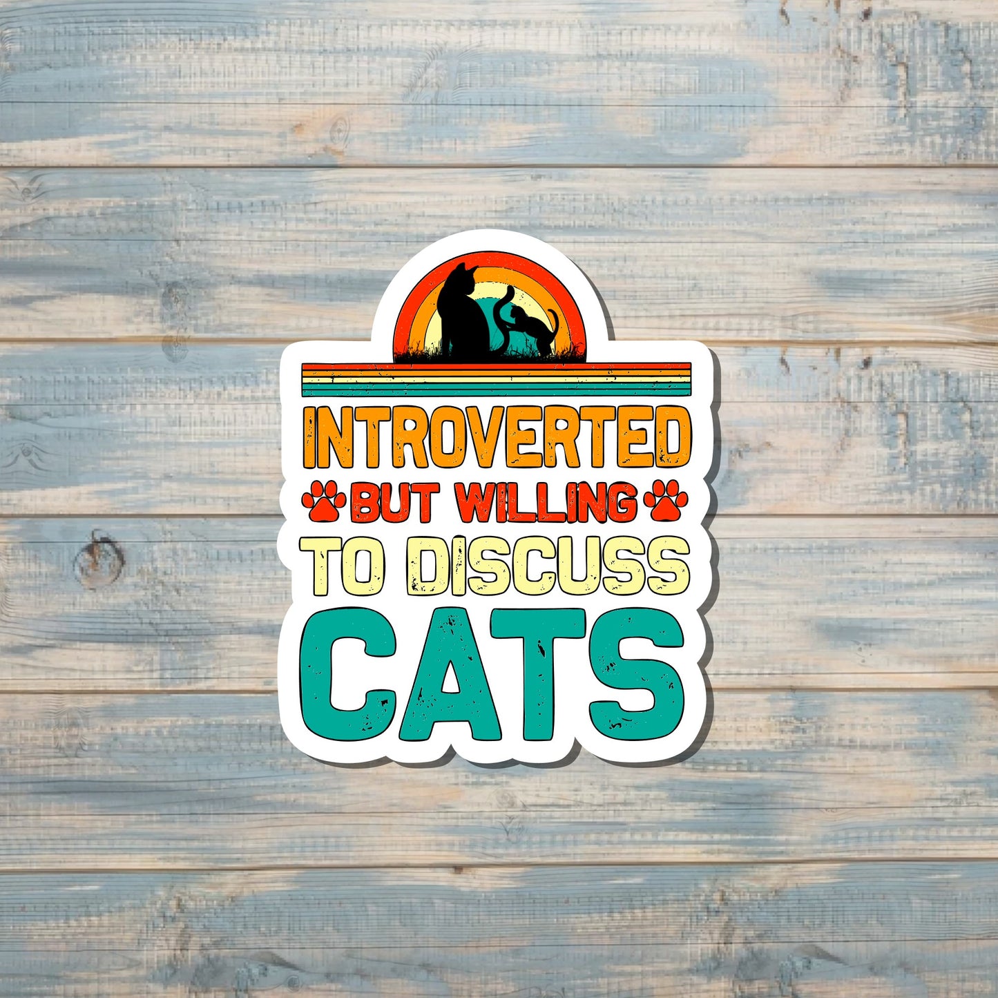 Introverted Cat Sticker |Lightweight Vinyl Sticker or Magnet |Vintage Retro |Refrigerator Fridge Car |Cat Mom Pet Dad |Animal Lover |Sticker or Magnet