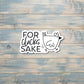 For Clucks Sake Chicken, Die Cut Vinyl Sticker, Boho Fun, Water Resistant, Snarky Sarcasm Witty Quote, Funny Saying |Sticker or Magnet