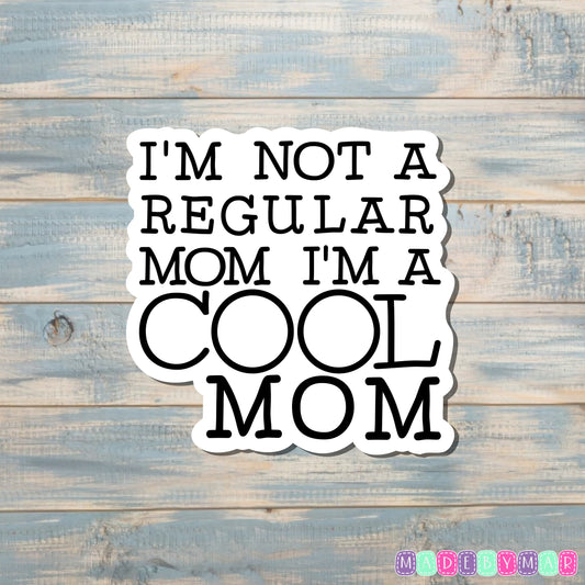 Cool Mom |Sticker or Magnet | Mother's Day