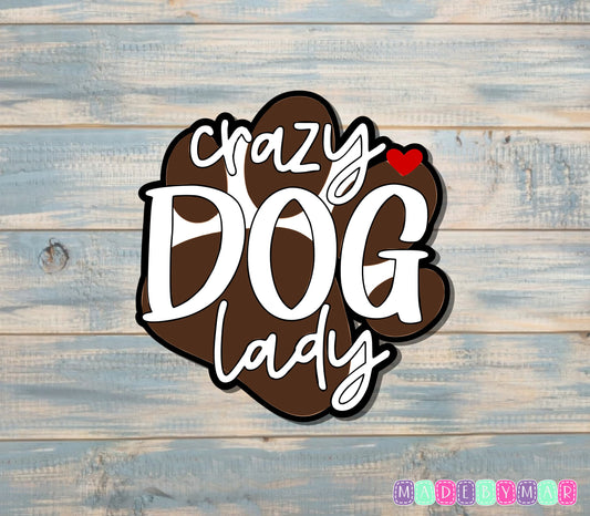 Crazy Dog Lady Sticker |Sticker or Magnet