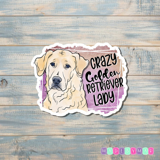 Crazy Golden Retriever Lady |Sticker or Magnet | Dog Mom