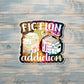 Fiction Books Sticker, E-Reader Stickers, Gifts for Bookworm, Girl Loves Books, Addicted to Reading, Laptop Decoration |Sticker or Magnet