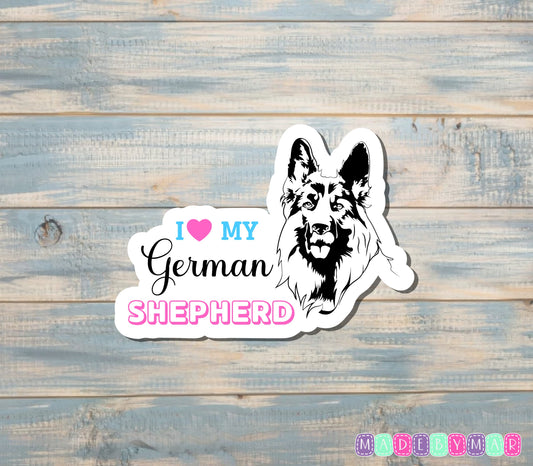 I Love my German Shepherd Sticker, Pet Breed |Sticker or Magnet