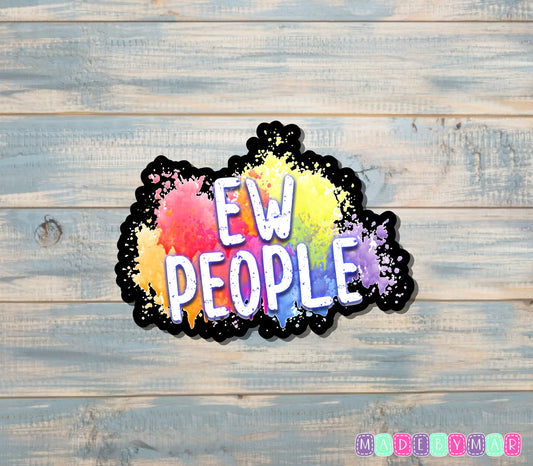 Ew People Sticker, Black Background |Sticker or Magnet