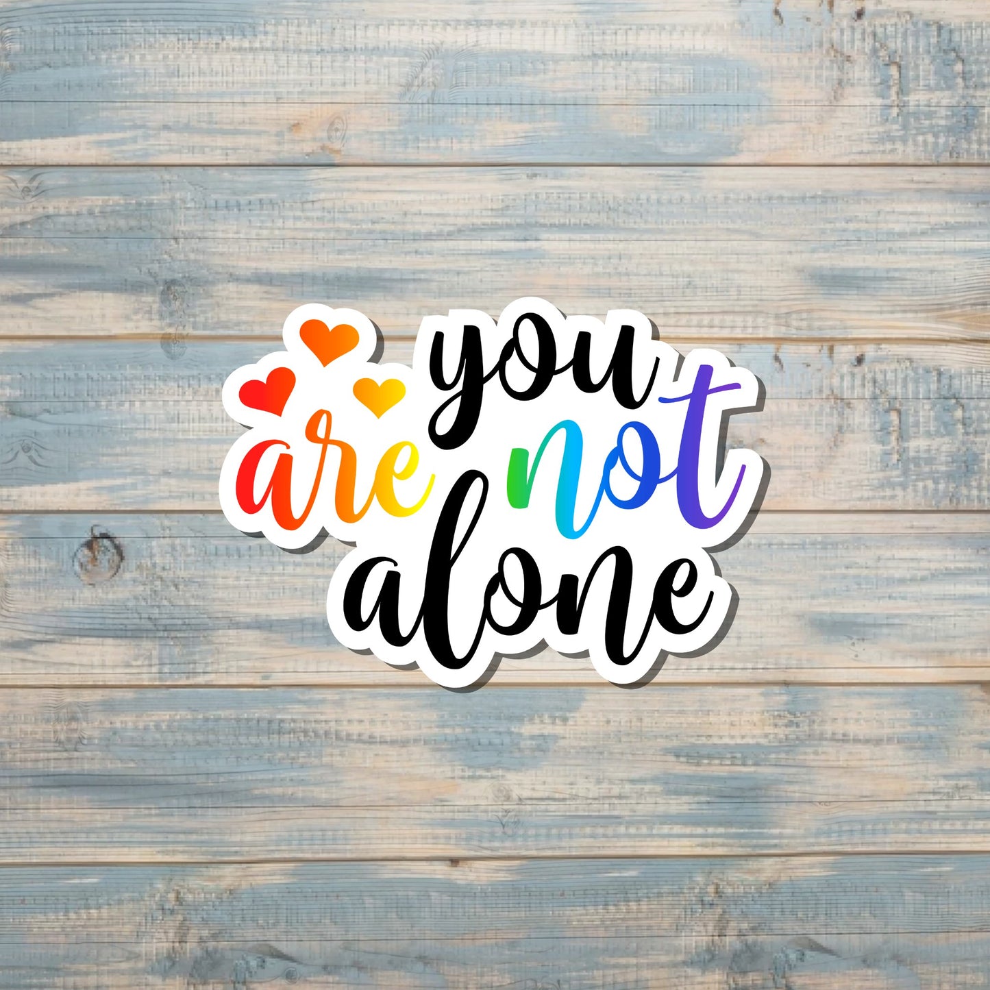 You Are Not Alone, Die Cut Vinyl Sticker, Boho Fun, Water Resistant, Human Rights Equality Women Support, Neurodivergent ADHD |Sticker or Magnet