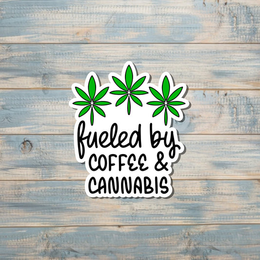 Fueled by Coffee and Cannabis, Die Cut Vinyl Sticker, Boho Fun, Water Resistant |Sticker or Magnet