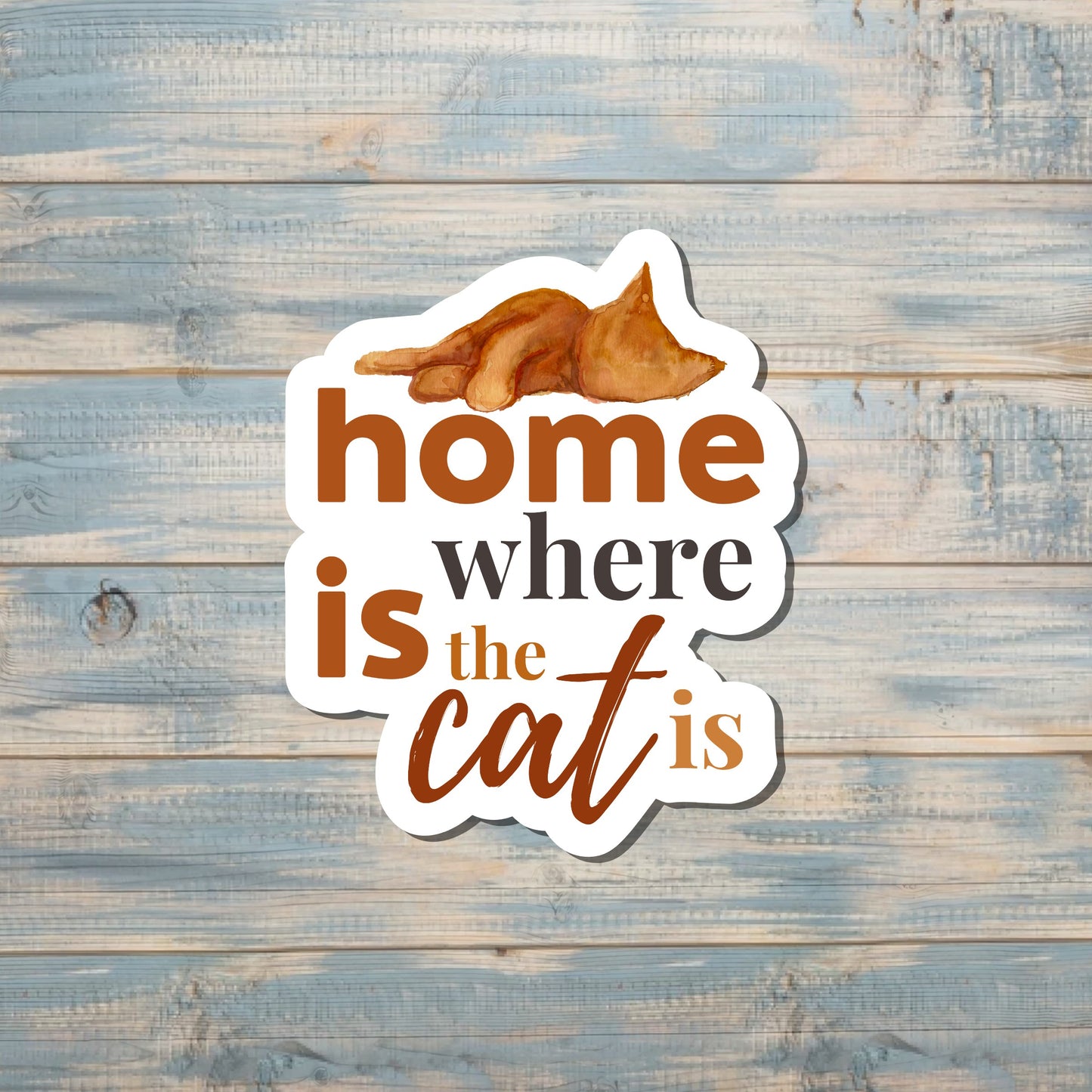 Home is Where the Cat is | Sticker or Magnet | Cat Mom