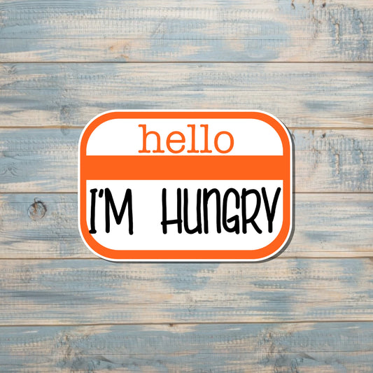 Hello I'm Hungry Badge, Die Cut Vinyl Sticker, , Boho Fun, Water Resistant |Sticker or Magnet