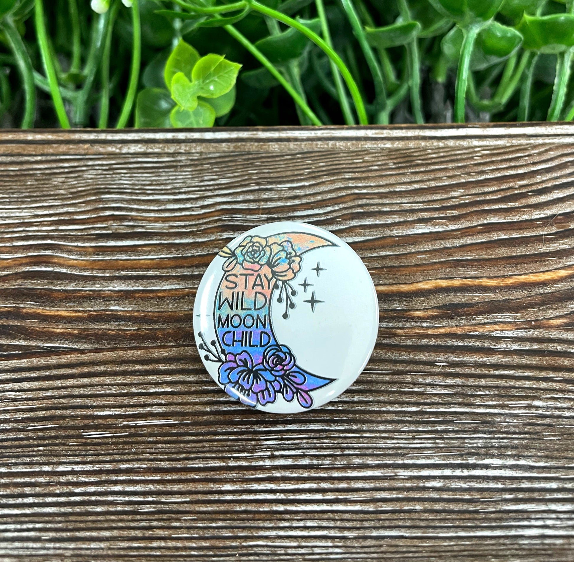 Stay Wild Moon Child Graphic Art Button / Pin Refrigerator Magnet - Handmade by Marlayna