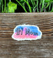 Watercolor #1 Mom Die Cut Sticker, Graphic Art Sticker, Vinyl, |Sticker or Magnet