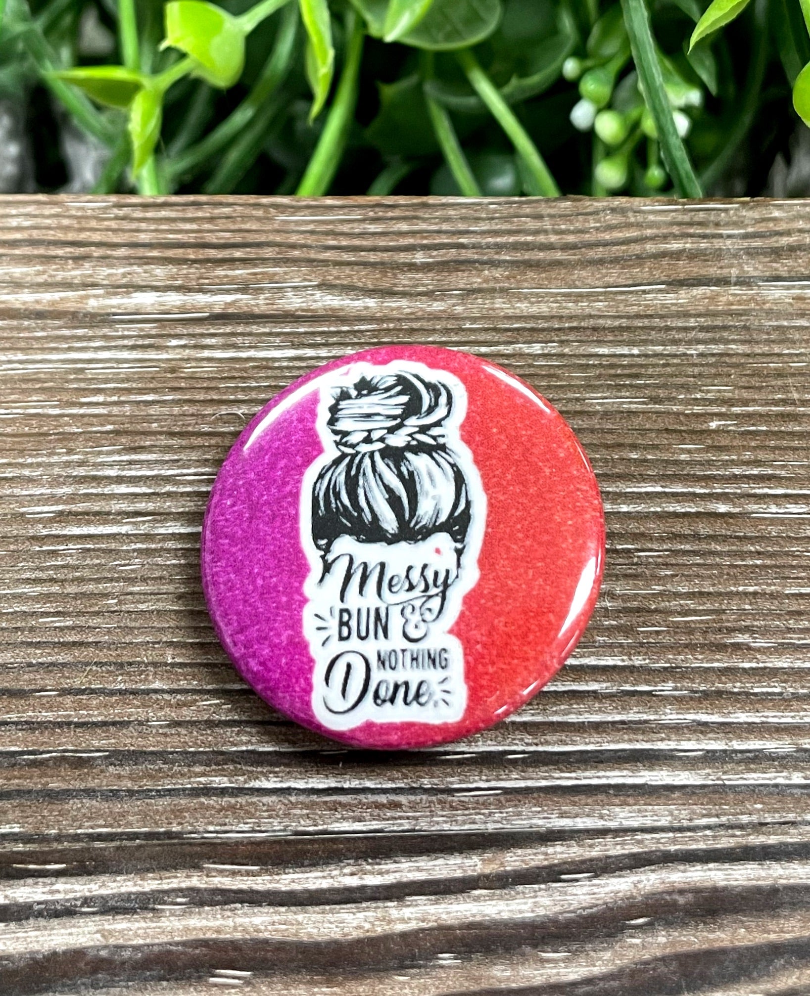 Pink Glitter Messy Bun Graphic Art Button / Pin 1.25” - Handmade by Marlayna