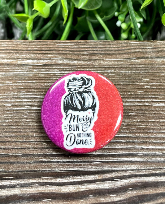 Pink Glitter Messy Bun Graphic Art Button / Pin 1.25” - Handmade by Marlayna