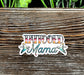 Tattooed Mama Die Cut Sticker, Graphic Art Sticker, Vinyl, |Sticker or Magnet