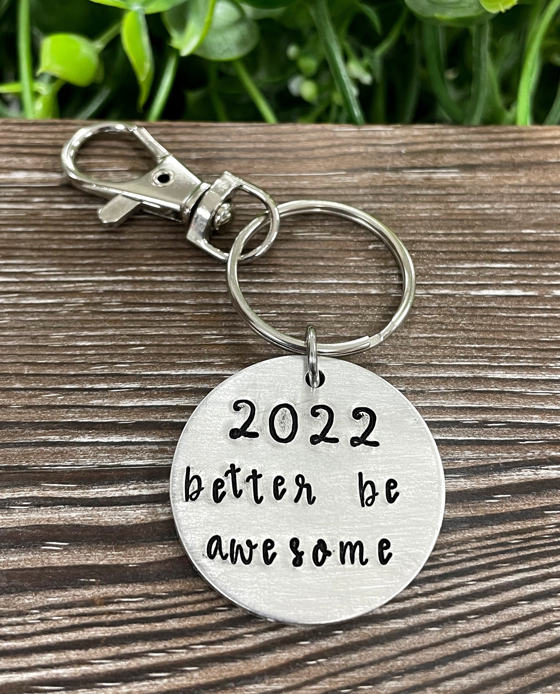 2022 Better Be Awesome Snarky Fun Hand Stamped Key Chain - Handmade by Marlayna