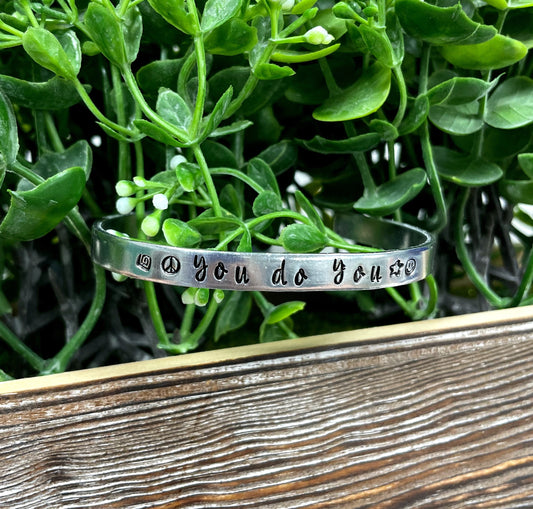 Hand Stamped Cuff Bracelet “You do you” - Can be d - Handmade by Marlayna