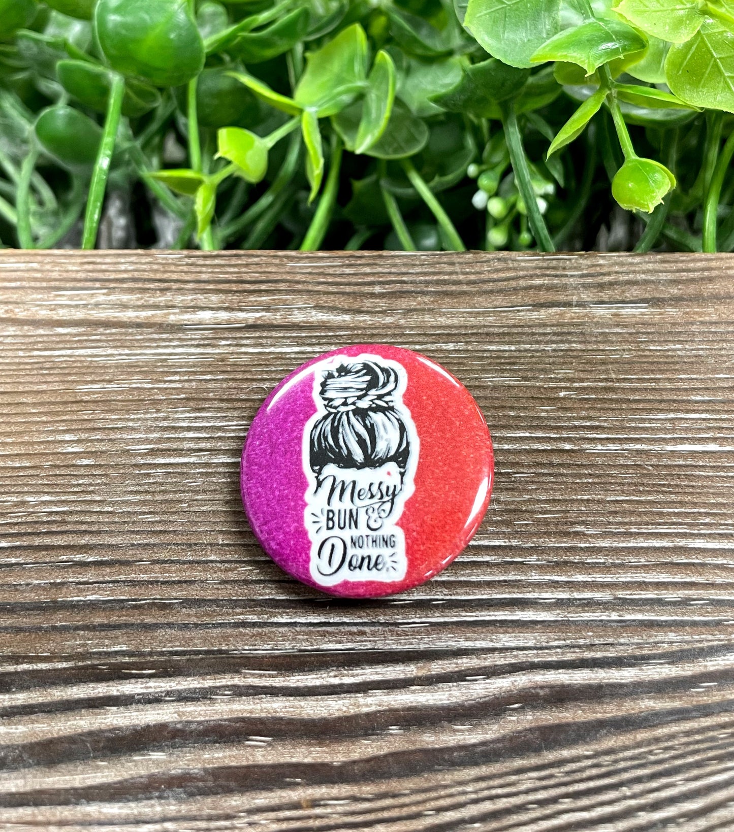 Pink Glitter Messy Bun Graphic Art Button / Pin 1.25” - Handmade by Marlayna