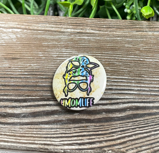 Rainbow Mom Life, Graphic Art Button / Pin 1.25” - Handmade by Marlayna