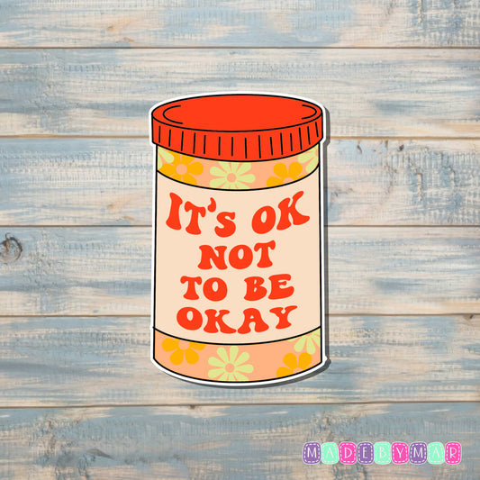 It's Ok Not To Be Ok |Sticker or Magnet | Retro Vintage