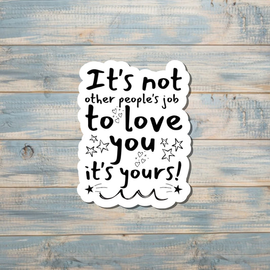 Love Yourself Sticker |Lightweight Vinyl Sticker or Magnet |Refrigerator Fridge Car |Empowerment |Inspire Motivate |Self Esteem |Self Love |Sticker or Magnet