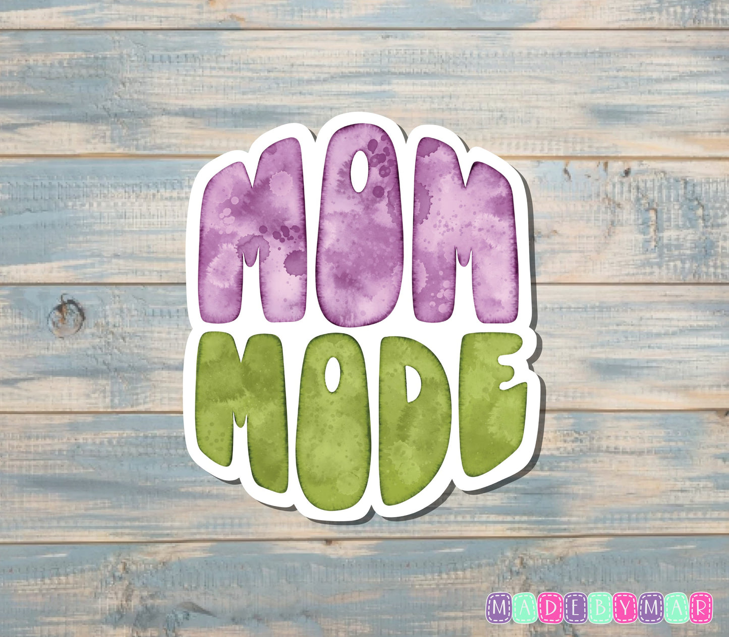 Mom Mode Sticker |Sticker or Magnet