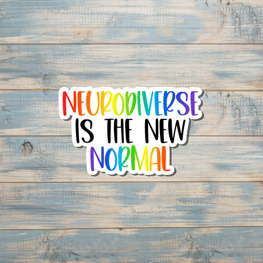 Neurodiverse Sticker, New Normal, Rainbow Self Love, Water Resistant, Human Rights, Equality ADHD |Sticker or Magnet