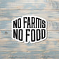 No Farms No Food, Die Cut Vinyl Sticker, , Boho Fun, Water Resistant |Sticker or Magnet