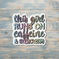 This Girl Runs on Caffeine and Sarcasm, Snarky Quote, Die Cut Sticker, Graphic Art Sticker,  Vinyl Decal |Sticker or Magnet