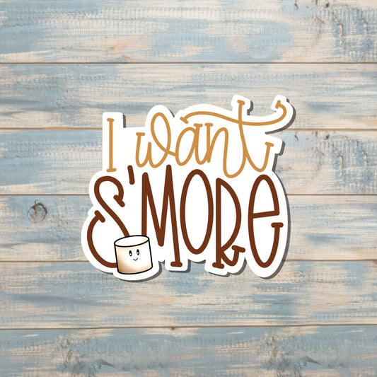 I Want S'more, Die Cut Sticker, Graphic Art Vinyl, , Boho Fun Camping |Sticker or Magnet