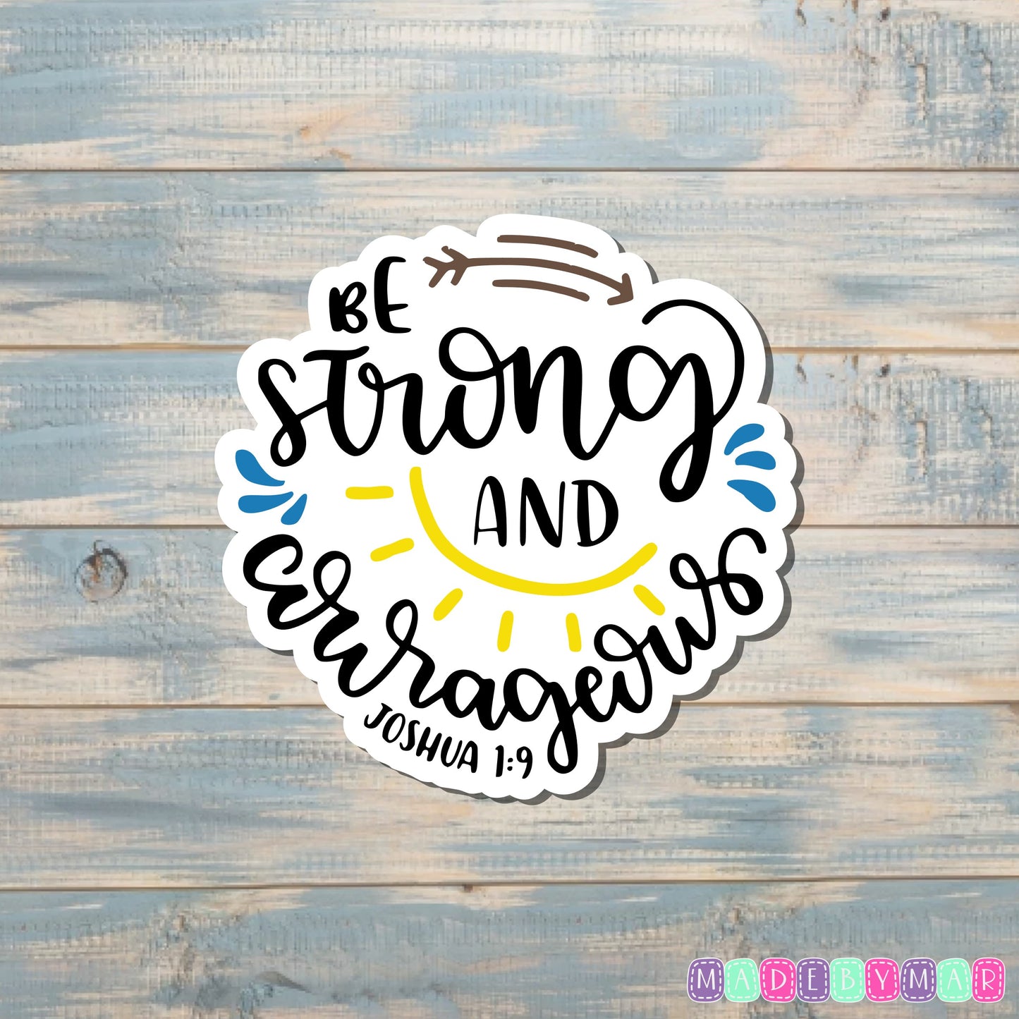 Strong and Courageous Sticker, Joshua 1:9 |Sticker or Magnet