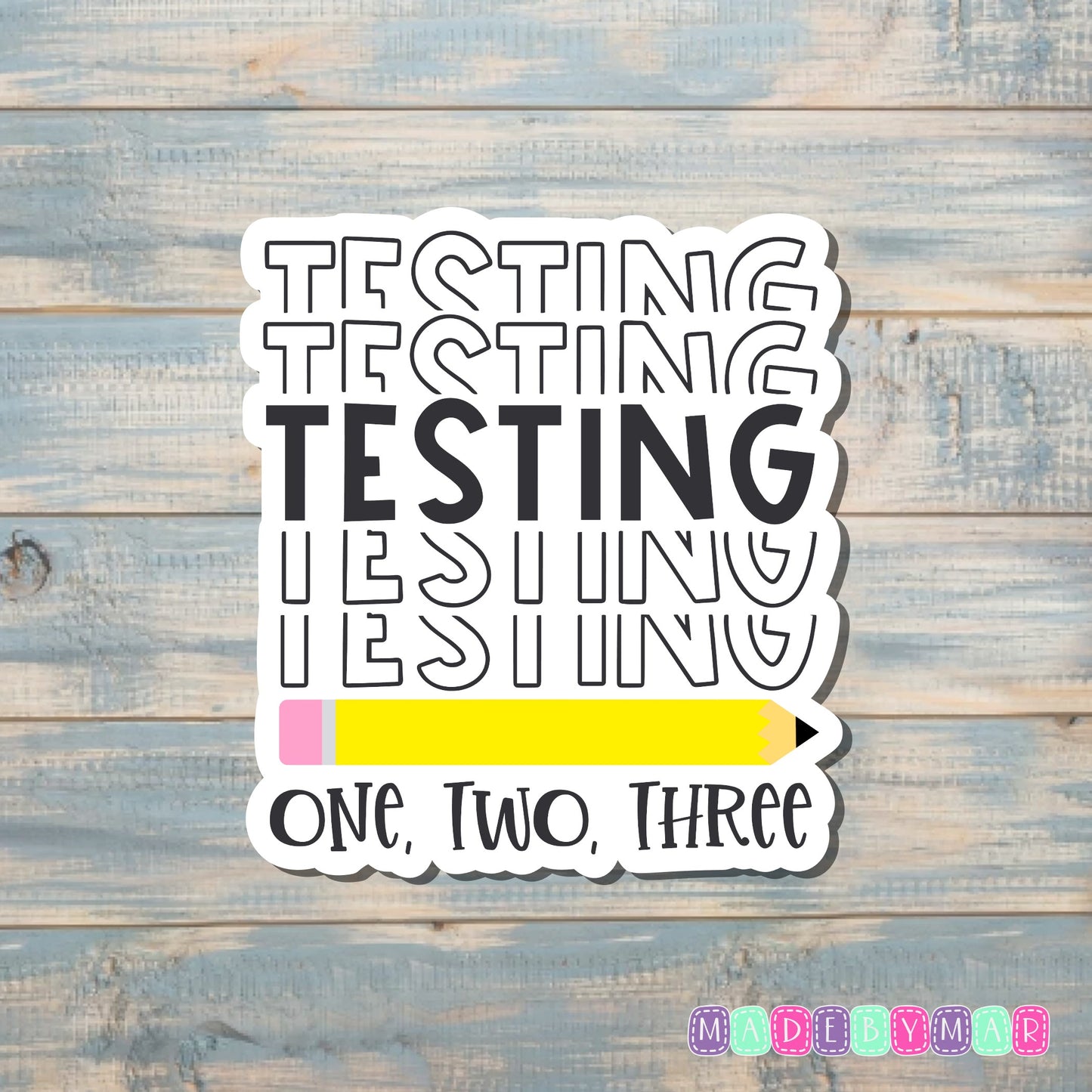 Testing Testing |Sticker or Magnet | Teacher Gift