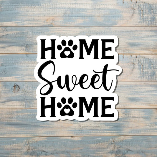 Home Sweet Home Sticker, Animal House |Sticker or Magnet