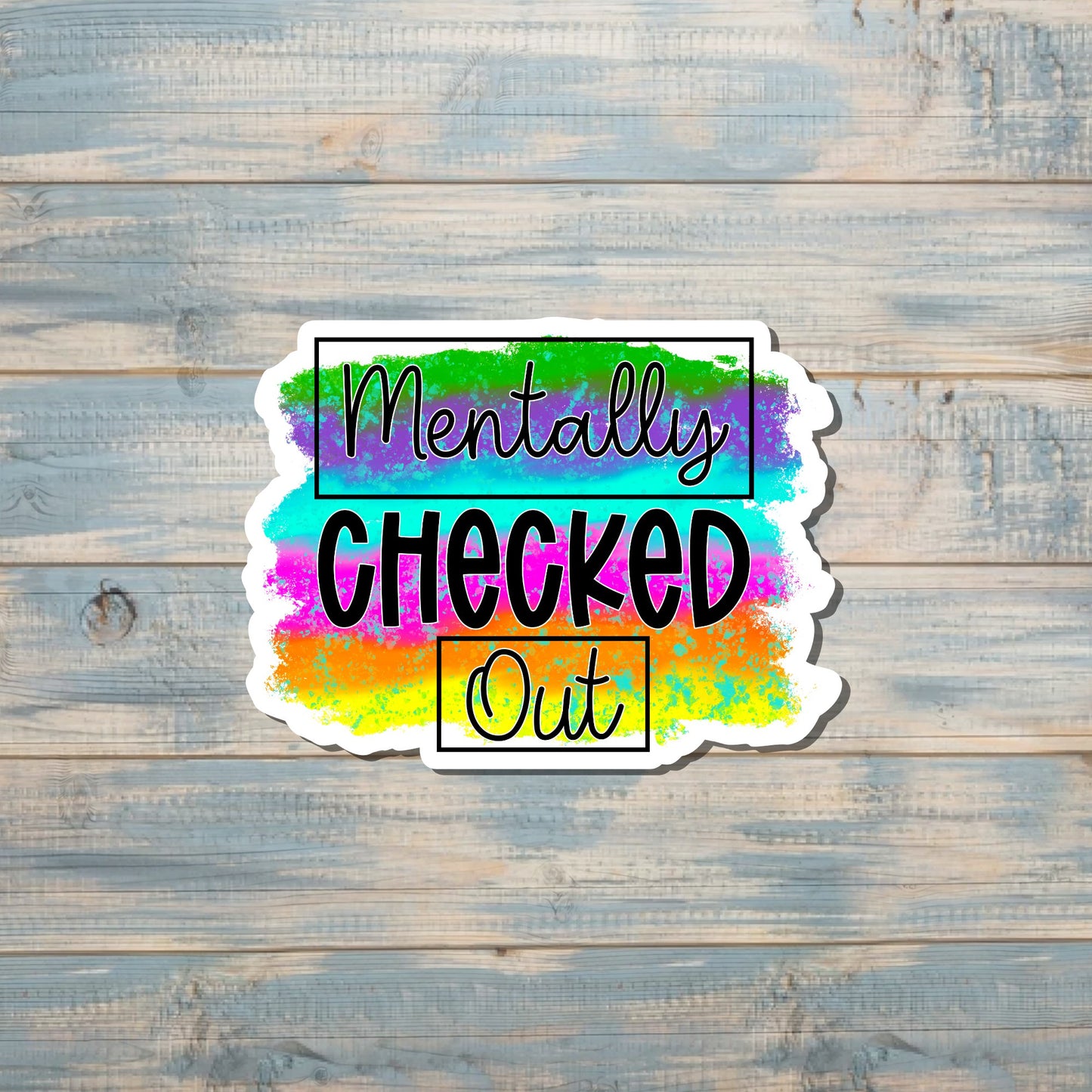 Mentally Checked Out, Die Cut Vinyl Sticker, Boho Fun, Water Resistant |Sticker or Magnet