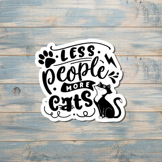 Less People More Cats Sticker |Sticker or Magnet