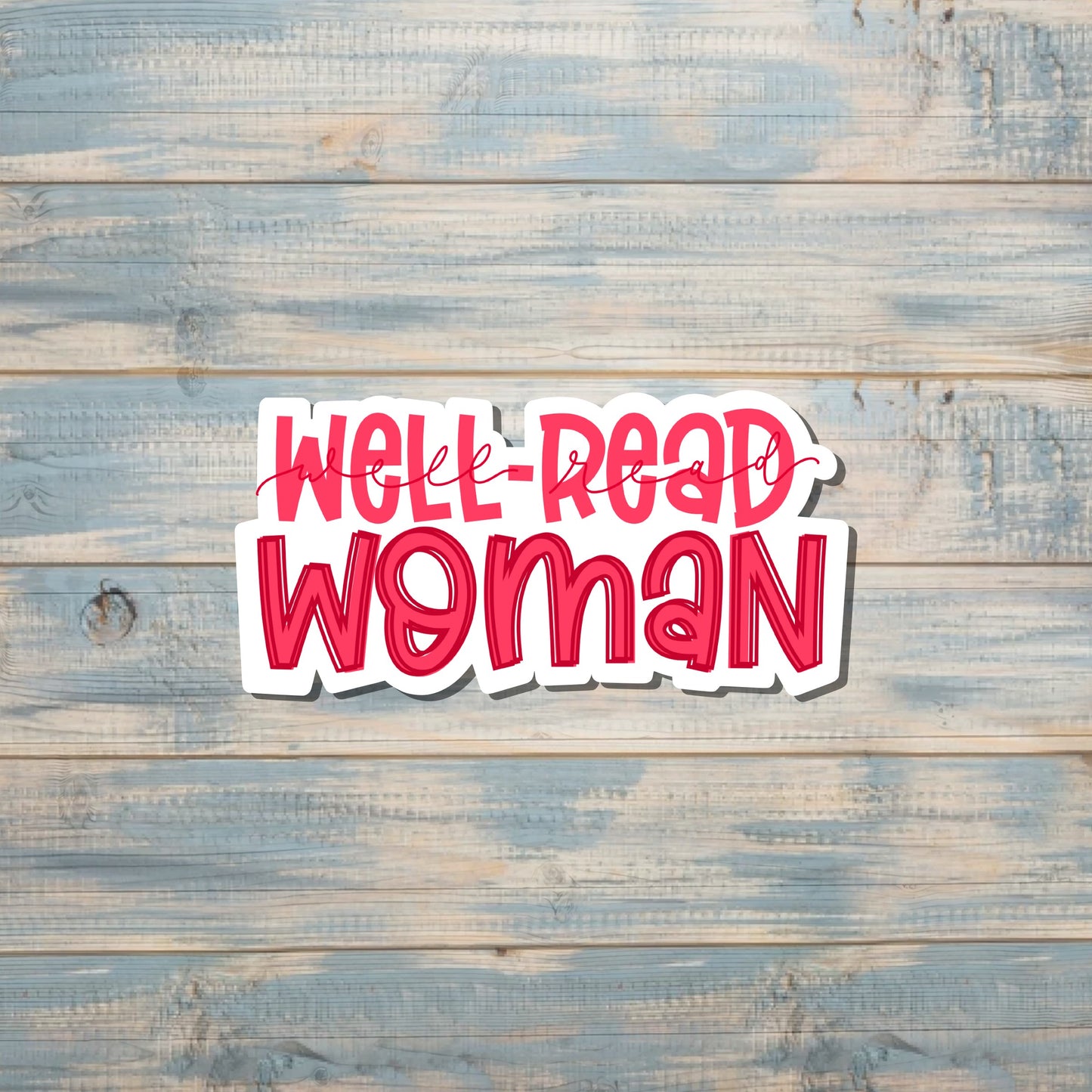 Well Read Woman, Die Cut Sticker, Graphic Art Vinyl, , Inspirational, Boho Fun |Sticker or Magnet